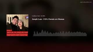 Joseph Lam - CEO, Parents are Human