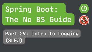 Spring Boot pt. 29: Intro to Logging (SLF4J)