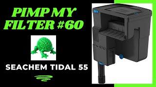 Pimp My Filter #60 - Seachem Tidal 55 Hang on Back (HOB) Aquarium Filter