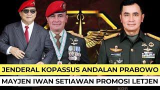 MAYJEN IWAN SETIAWAN ORANG KEPERCAYAAN PRESIDEN PRABOWO PROMOSI LETJEN JABATAN STRATEGIS