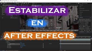 ESTABILIZA Tu TIME-LAPSE o HYPERLAPSE En AFTER EFFECTS | CÓMO Hacerlo Fácil y Sencillo