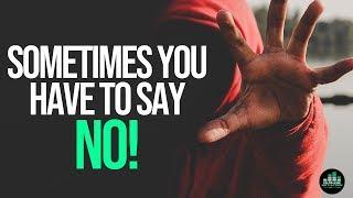 The Courage To Say No - Motivational Speech