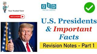 U.S. Presidents & Important Facts in History (Revision Notes- Part 1) for GED Social Studies