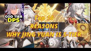 TOP 10 REASONS WHY JING YUAN IS S-TIER