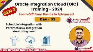 Day 3 - Oracle Integration Cloud (OIC) : Scheduled Integration with Parameters & Tracking Variables