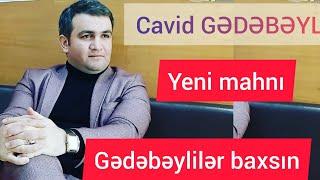 CAVİD ABDULLAYEV GƏDƏBƏYƏ GEDƏKMİ KLİP FULL HD