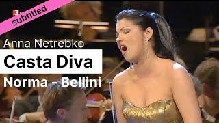 Opera Lyrics - Anna Netrebko  Casta Diva   Norma, Bellini  Italian & English