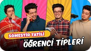 Sömestir Tatili Öğrenci Tipleri️️ w/ Özkan Sağın