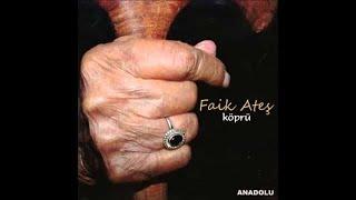 Faik Ateş -Güne Reyhan Ekerim