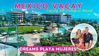 DREAMS PLAYA MUJERES FAMILY RESORT IN MEXICO | VACATION VLOG & RESORT REVIEW