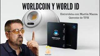 Vamos a testear WORLDCOIN Entrevista con Martin Mazza Gerente Latam de TFH