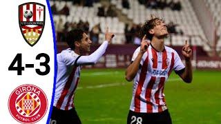 Logroñés vs Girona (4-3) Resumen de la tanda de penaltis y resumen ampliado