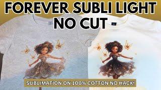 Foverer Subli NO CUT Paper on 100% COTTON T Shirts!  NO HACKS ! EPSON Sumbliation Printer WOW!