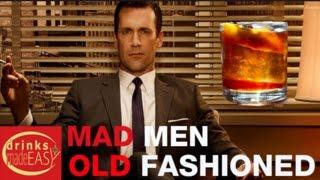 How To Make The Mad Men Don Draper Old Fashioned | Drinks Made Easy