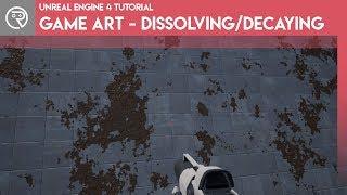 Unreal Engine 4 Tutorial - Game Art - Decay/Dissolve Effect