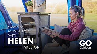 Luxury Camping Must Have's with Helen Skelton | GO Camping Guides