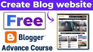 How to create a free blog on blogspot Blogger for beginners, make professional website in Hindi 2022