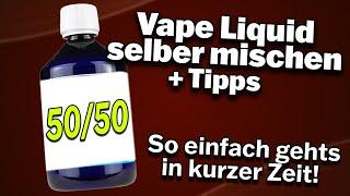 E- Zigarette Liquid selber mischen | 50/50 Base + Tipps