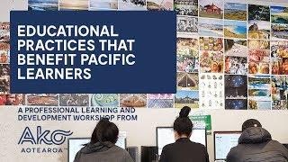 Educational practices that benefit Pacific learners