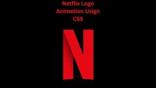 Netflix Logo Animation Using CSS | Pure CSS Netflix Logo #shorts #cssshorts