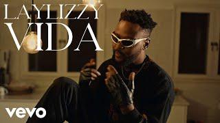 Laylizzy - VIDA (Official Music Video)