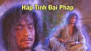 Thanh niên bị cầm tù vô tình học được bí kíp Võ công Hấp Tinh Đại Pháp [Tân Tiếu Ngạo Giang Hồ]