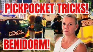 Benidorm - PICKPOCKETS & THIEVES - How do they do it?