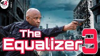 The Equalizer 3 (2023) Movie || Denzel Washington | Dakota Fanning |Updates Review & Facts