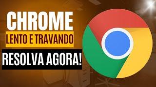 [ATUALIZADO]  Google CHROME LENTO e TRAVANDO - COMO DEIXAR MAIS RÁPIDO