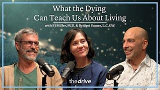 354 – What the dying can teach us about living well: lessons on life and reflections on mortality