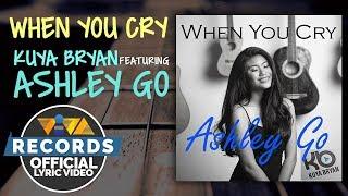 Kuya Bryan feat. Ashley Go - When You Cry [Official Lyric Video]