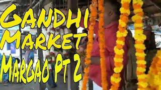 Gandhi Market Madgaon  Goa Part 2 | Gandhi market Margao Goa | Margao Indoor market South Goa