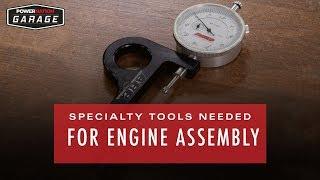 Specialty Tools Needed For Engine Assembly