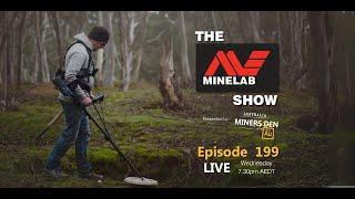 The Minelab Metal Detector Show - Episode 199