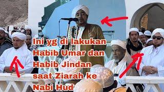 Beginilah saat Habib Umar dan Habib Jindan Ziarah nabi Hud As