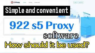 Easy one-click connection proxy IP platform, 922 s5 Proxy tutorial, 911 S5 Proxy perfect replacement