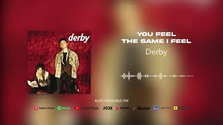 Derby - You Feel The Same I Feel (Official Audio)