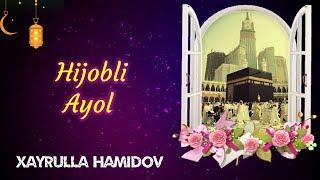 Hijobli Ayol | Xayrulla Hamidov