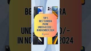 TOP 5 Best Camera Phone Under 40000/- In November 2024 | Realtech