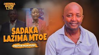 OBINNA SHOW LIVE: SADAKA MTATOA - Man Kush