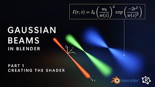 Realistic Gaussian beams in Blender - Part 1 (Creating the shader)