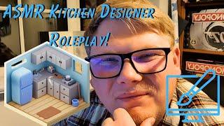 ASMR Kitchen Designer Roleplay! Lots of whispering and personal attention