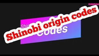 Shinobi Origin Codes