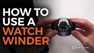 How to use a Watch Winder