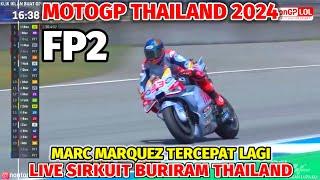 HIGHLIGHTFP2 MOTOGP THAILAND 2024‼️MARC MARQUEZ MELESAT,BERITA MOTOGP HARI INI,MOTOGP HARI INI