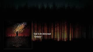 God Is An Astronaut - "Embers"