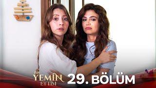 Bir Yemin Ettim 29. Bölüm