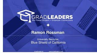 Interview With Ramon Rossman, University Recruiter at Blue Shield of California