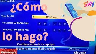 COMO Configurar Equipo SKY, Señal Estándar o HD Con Antena Redonda o Eliptica