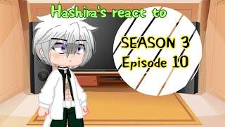 |×| Hashiras react to EPISODE 10 of Demon Slayer |×| Kinda Rushed |×| UwU Keisha |×|